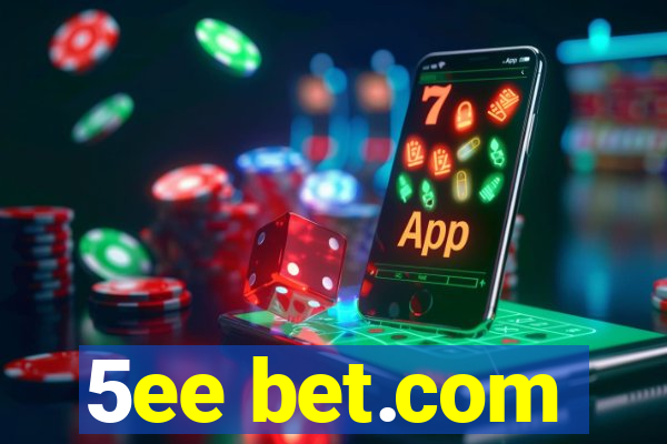 5ee bet.com